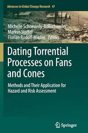 Immagine del venditore per Dating Torrential Processes on Fans and Cones : Methods and Their Application for Hazard and Risk Assessment venduto da AHA-BUCH GmbH