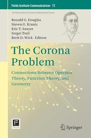 Bild des Verkufers fr The Corona Problem : Connections Between Operator Theory, Function Theory, and Geometry zum Verkauf von AHA-BUCH GmbH