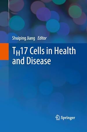 Seller image for TH17 Cells in Health and Disease for sale by AHA-BUCH GmbH