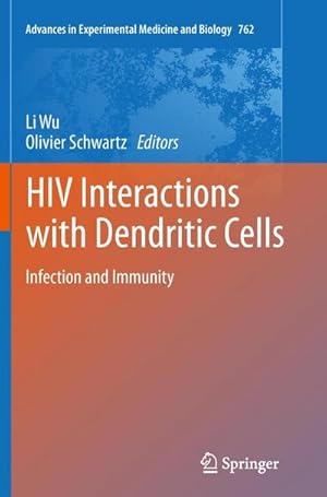 Immagine del venditore per HIV Interactions with Dendritic Cells : Infection and Immunity venduto da AHA-BUCH GmbH