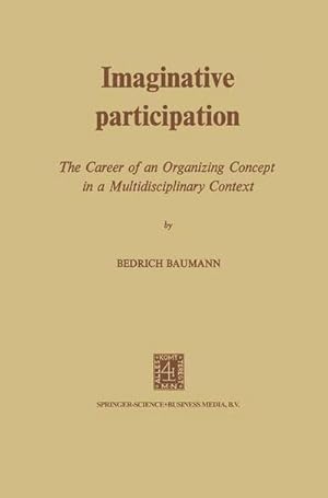 Seller image for Imaginative Participation : The Career of an Organizing Concept in a Multidisciplinary Context for sale by AHA-BUCH GmbH