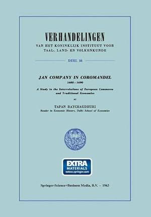 Bild des Verkufers fr Jan Company in Coromandel 16051690 : A Study in the Interrelations of European Commerce and Traditional Economies zum Verkauf von AHA-BUCH GmbH