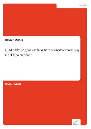 Seller image for EU-Lobbying zwischen Interessenvertretung und Korruption for sale by AHA-BUCH GmbH