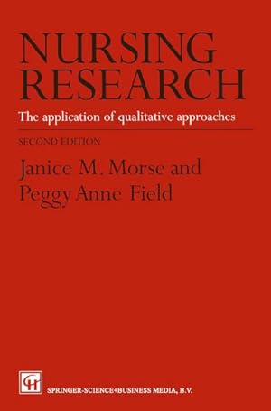 Seller image for Nursing Research : The Application of Qualitative Approaches for sale by AHA-BUCH GmbH
