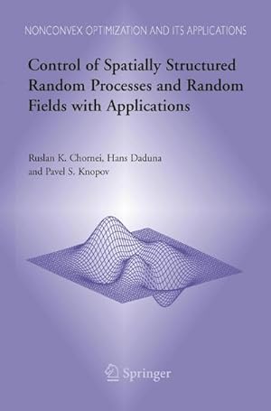 Bild des Verkufers fr Control of Spatially Structured Random Processes and Random Fields with Applications zum Verkauf von AHA-BUCH GmbH