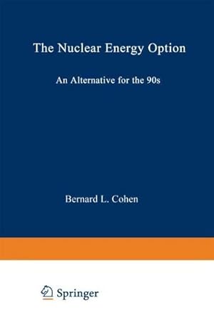 Bild des Verkufers fr The Nuclear Energy Option : An Alternative for the 90s zum Verkauf von AHA-BUCH GmbH