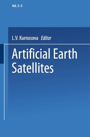 Imagen del vendedor de Artificial Earth Satellites : Volume 3 Volume 4 and Volume 5 a la venta por AHA-BUCH GmbH