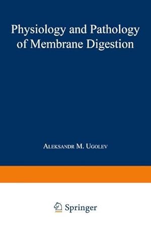 Imagen del vendedor de Physiology and Pathology of Membrane Digestion a la venta por AHA-BUCH GmbH