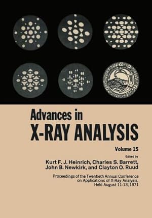 Bild des Verkufers fr Advances in X-Ray Analysis : Volume 15 zum Verkauf von AHA-BUCH GmbH