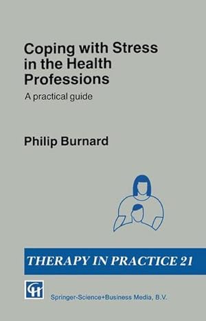 Bild des Verkufers fr Coping with Stress in the Health Professions : A practical guide zum Verkauf von AHA-BUCH GmbH