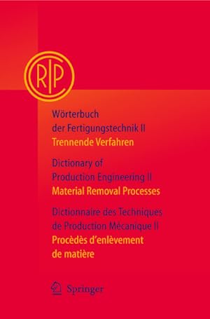 Image du vendeur pour Wrterbuch der Fertigungstechnik / Dictionary of Production Engineering / Dictionnaire des Techniques de Production Mcanique Vol. II : Trennende Verfahren / Material Removal Processes / Procds denlvement de matire mis en vente par AHA-BUCH GmbH