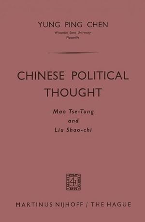 Bild des Verkufers fr Chinese Political Thought : Mao Tse-Tung and Liu Shao-chi zum Verkauf von AHA-BUCH GmbH