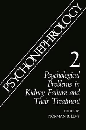 Bild des Verkufers fr Psychonephrology 2 : Psychological Problems in Kidney Failure and Their Treatment zum Verkauf von AHA-BUCH GmbH