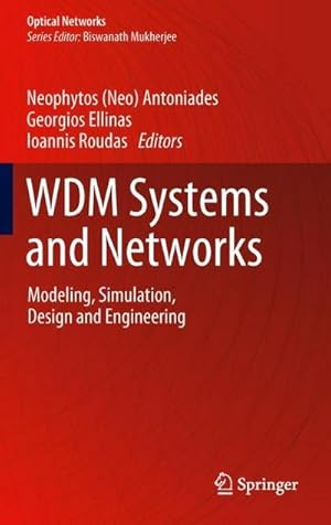Immagine del venditore per WDM Systems and Networks : Modeling, Simulation, Design and Engineering venduto da AHA-BUCH GmbH