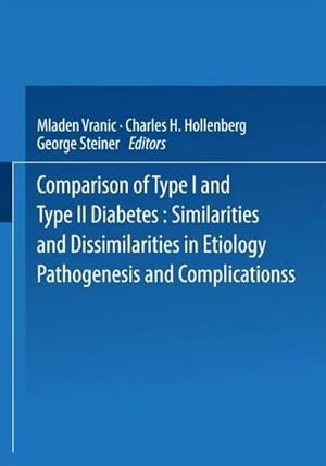 Imagen del vendedor de Comparison of Type I and Type II Diabetes : Similarities and Dissimilarities in Etiology, Pathogenesis, and Complications a la venta por AHA-BUCH GmbH