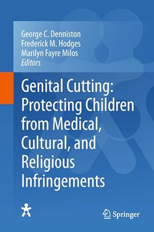 Bild des Verkufers fr Genital Cutting: Protecting Children from Medical, Cultural, and Religious Infringements zum Verkauf von AHA-BUCH GmbH