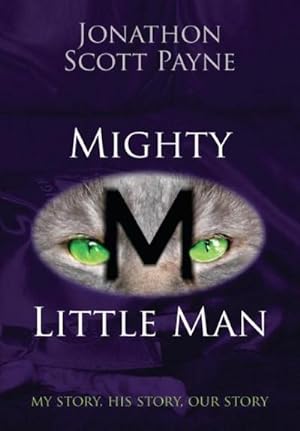 Seller image for Mighty Little Man : My Story, His Story, Our Story for sale by AHA-BUCH GmbH
