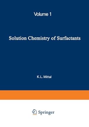 Bild des Verkufers fr Solution Chemistry of Surfactants : Volume 1 zum Verkauf von AHA-BUCH GmbH