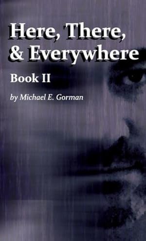 Immagine del venditore per Here, There and Everywhere Book II venduto da AHA-BUCH GmbH