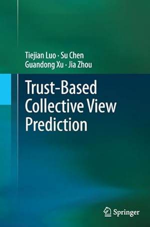 Seller image for Trust-based Collective View Prediction for sale by AHA-BUCH GmbH