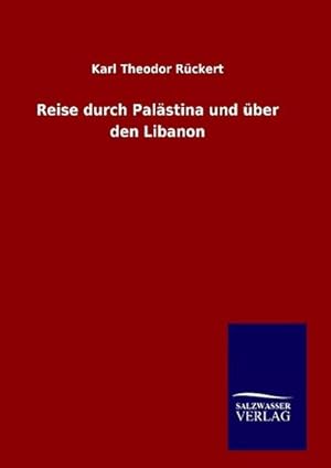 Seller image for Reise durch Palstina und ber den Libanon for sale by AHA-BUCH GmbH