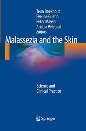 Immagine del venditore per Malassezia and the Skin : Science and Clinical Practice venduto da AHA-BUCH GmbH