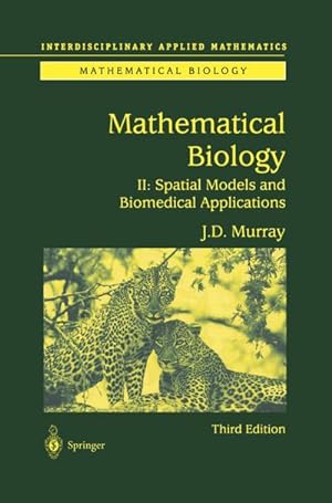 Imagen del vendedor de Mathematical Biology II : Spatial Models and Biomedical Applications a la venta por AHA-BUCH GmbH