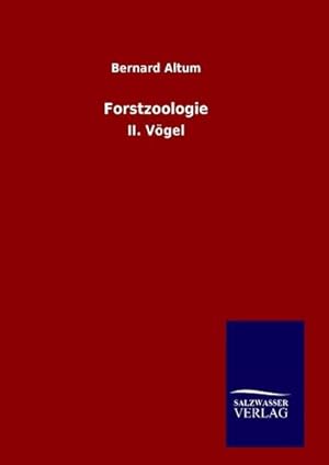 Bild des Verkufers fr Forstzoologie : II. Vgel zum Verkauf von AHA-BUCH GmbH