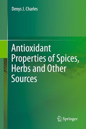 Bild des Verkufers fr Antioxidant Properties of Spices, Herbs and Other Sources zum Verkauf von AHA-BUCH GmbH