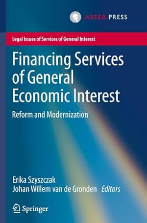 Immagine del venditore per Financing Services of General Economic Interest : Reform and Modernization venduto da AHA-BUCH GmbH
