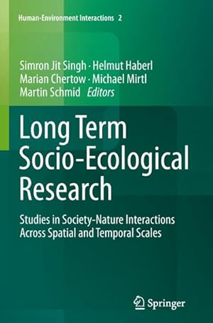 Bild des Verkufers fr Long Term Socio-Ecological Research : Studies in Society-Nature Interactions Across Spatial and Temporal Scales zum Verkauf von AHA-BUCH GmbH