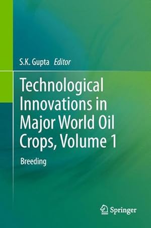 Bild des Verkufers fr Technological Innovations in Major World Oil Crops, Volume 1 : Breeding zum Verkauf von AHA-BUCH GmbH