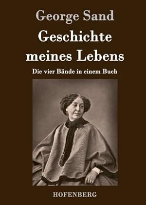 Seller image for Geschichte meines Lebens : Die vier Bnde in einem Buch for sale by AHA-BUCH GmbH