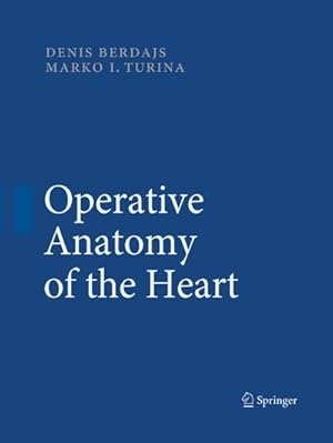 Bild des Verkufers fr Operative Anatomy of the Heart zum Verkauf von AHA-BUCH GmbH