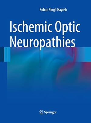Seller image for Ischemic Optic Neuropathies for sale by AHA-BUCH GmbH
