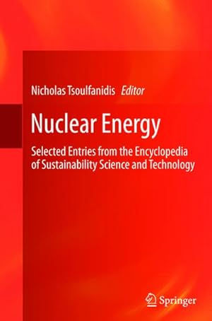 Seller image for Nuclear Energy : Selected Entries from the Encyclopedia of Sustainability Science and Technology for sale by AHA-BUCH GmbH