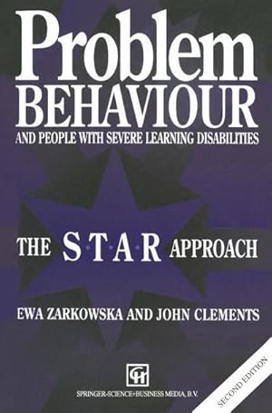 Seller image for Problem Behaviour and People with Severe Learning Disabilities : The S.T.A.R Approach for sale by AHA-BUCH GmbH