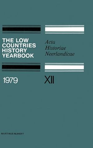 Bild des Verkufers fr The Low Countries History Yearbook 1979 : Acta Historiae Neerlandicae zum Verkauf von AHA-BUCH GmbH