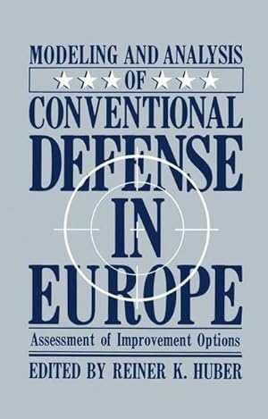 Bild des Verkufers fr Modeling and Analysis of Conventional Defense in Europe : Assessment of Improvement Options zum Verkauf von AHA-BUCH GmbH