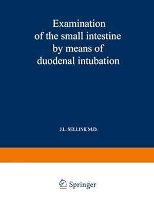 Bild des Verkufers fr Examination of the Small Intestine by Means of Duodenal Intubation zum Verkauf von AHA-BUCH GmbH
