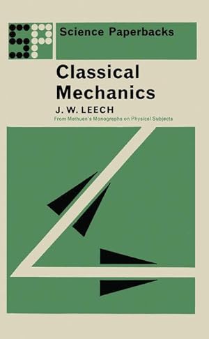 Immagine del venditore per Classical Mechanics : Methuen's Monographs on Physical Subjects venduto da AHA-BUCH GmbH