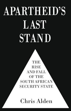 Immagine del venditore per Apartheid's Last Stand : The Rise and Fall of the South African Security State venduto da AHA-BUCH GmbH