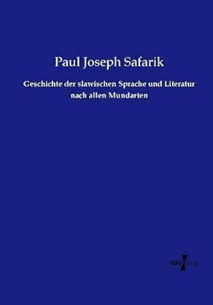 Seller image for Geschichte der slawischen Sprache und Literatur nach allen Mundarten for sale by AHA-BUCH GmbH