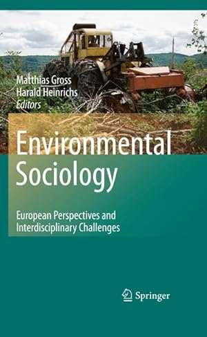 Bild des Verkufers fr Environmental Sociology : European Perspectives and Interdisciplinary Challenges zum Verkauf von AHA-BUCH GmbH