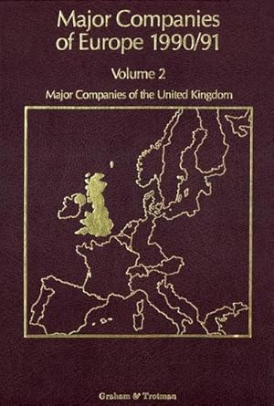Bild des Verkufers fr Major Companies of Europe 1990/91 : Volume 2 Major Companies of the United Kingdom zum Verkauf von AHA-BUCH GmbH