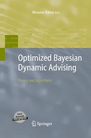 Bild des Verkufers fr Optimized Bayesian Dynamic Advising : Theory and Algorithms zum Verkauf von AHA-BUCH GmbH