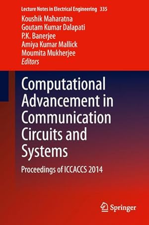 Seller image for Computational Advancement in Communication Circuits and Systems : Proceedings of ICCACCS 2014 for sale by AHA-BUCH GmbH