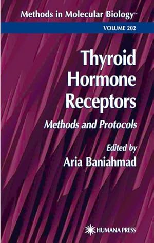 Seller image for Thyroid Hormone Receptors : Methods and Protocols for sale by AHA-BUCH GmbH