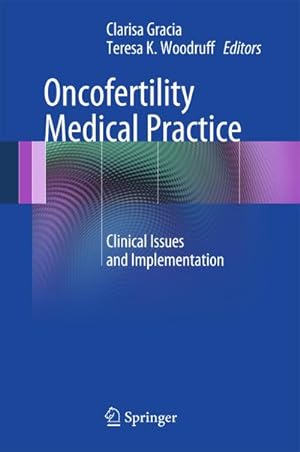 Immagine del venditore per Oncofertility Medical Practice : Clinical Issues and Implementation venduto da AHA-BUCH GmbH