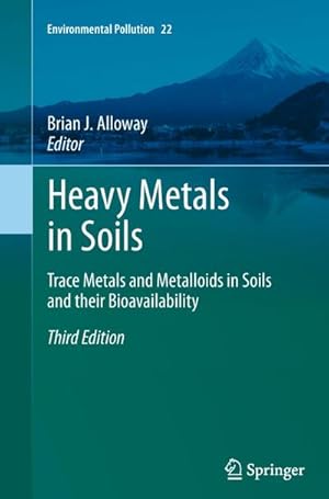 Imagen del vendedor de Heavy Metals in Soils : Trace Metals and Metalloids in Soils and their Bioavailability a la venta por AHA-BUCH GmbH